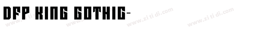 DFP King Gothic字体转换